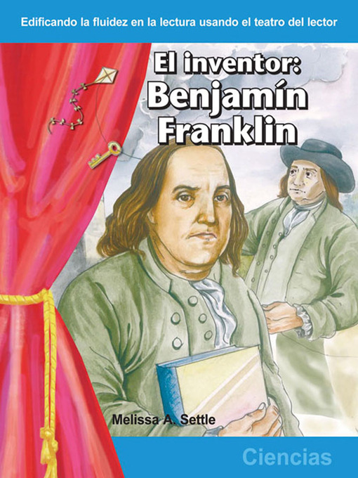 Title details for El inventor: Benjamin Franklin by Melissa A. Settle - Wait list